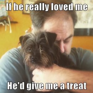 If he really loved me, he'd give me a treat